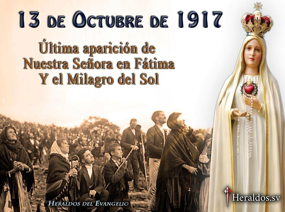 13 de Octubre, última aparición de nuestra Señora en Fátima | heraldos.sv